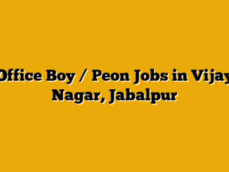 Office Boy / Peon Jobs in Vijay Nagar, Jabalpur