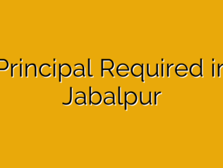 Principal Required in Jabalpur