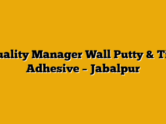 Quality Manager Wall Putty & Tile Adhesive – Jabalpur