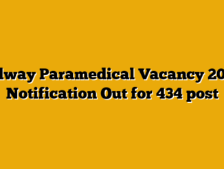 Railway Paramedical Vacancy 2025 : Notification Out for 434 post