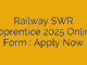 Railway SWR Apprentice 2025 Online Form : Apply Now