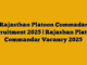 Rajasthan Platoon Commadar Recruitment 2025 | Rajashan Platoon Commandar Vacancy 2025