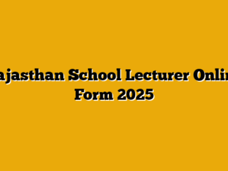 Rajasthan School Lecturer Online Form 2025