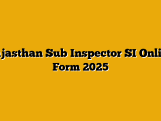 Rajasthan Sub Inspector SI Online Form 2025