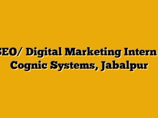 SEO/ Digital Marketing Intern  – Cognic Systems, Jabalpur