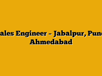 Sales Engineer – Jabalpur, Pune, Ahmedabad