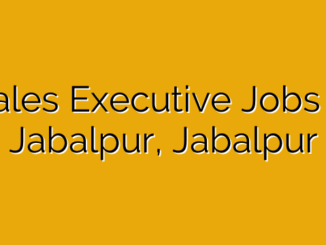 Sales Executive Jobs in Jabalpur, Jabalpur