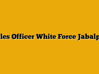 Sales Officer  White Force Jabalpur