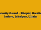Security Guard – Bhopal, Gwalior, Indore, Jabalpur, Ujjain