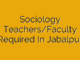 Sociology Teachers/Faculty Required In Jabalpur
