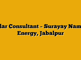 Solar Consultant  – Surayay Namah Energy, Jabalpur