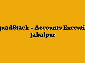 SquadStack – Accounts Executive Jabalpur