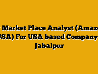 Sr Market Place Analyst (Amazon USA) For USA based Company – Jabalpur