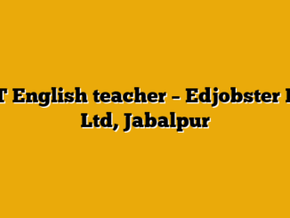 TGT English teacher  – Edjobster PVt. Ltd, Jabalpur