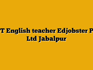 TGT English teacher  Edjobster PVt. Ltd Jabalpur