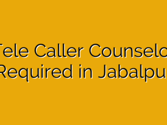 Tele Caller Counselor Required in Jabalpur