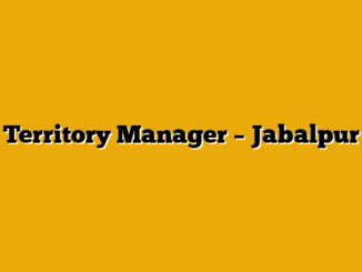 Territory Manager – Jabalpur