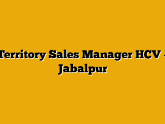 Territory Sales Manager HCV – Jabalpur