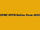 UPSC EPFO Online Form 2025