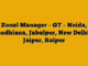 Zonal Manager – GT – Noida, Ludhiana, Jabalpur, New Delhi, Jaipur, Raipur