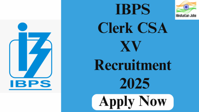 IBPS-CLERK-CSA-XV-RECRUITMENT-2025-1024x576-1