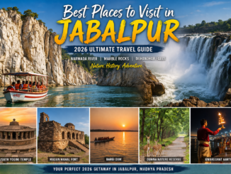 Best Places to Visit in Jabalpur: 2026 Ultimate Travel Guide