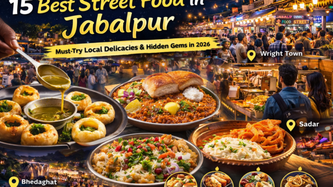 Best Street Food in Jabalpur
