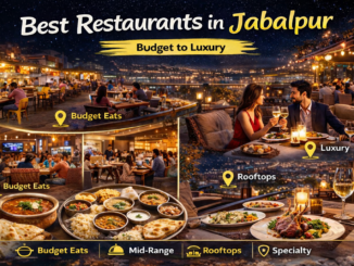 Best restaurants in Jabalpur (budget to luxury)